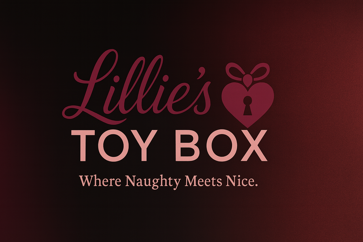 Lillie’s Toy Box — Where Naughty Meets Nice